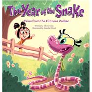 The Year of the Snake by Chin, Oliver; Wood, Jennifer, 9781597020381