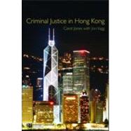 Criminal Justice in Hong Kong by Jones; Carol AG, 9781845680381