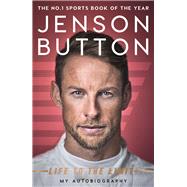 Jenson Button: Life to the Limit My Autobiography by Button, Jenson, 9781911600381