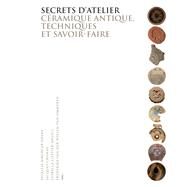 Secrets Datelier by Emery, Patrizia Birchler; Chamay, Jacques; Van Der Wielen-van Ommeren, Frederike; Cottier-Angeli, Fiorella, 9783034330381