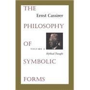 Philosophy of Symbolic Forms by Cassirer, Ernst, 9780300000382