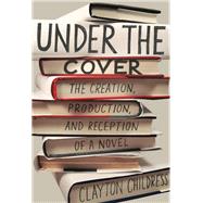 Under the Cover by Childress, Clayton, 9780691160382