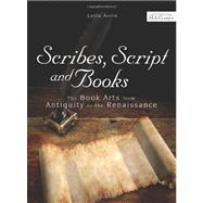 Scribes, Script, and Books by Avrin, Leila, 9780838910382
