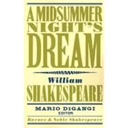 A Midsummer Night's Dream (Barnes & Noble Shakespeare) by Shakespeare, William; Kastan, David Scott; DiGangi, Mario, 9781411400382