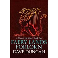Faery Lands Forlorn by Duncan, Dave, 9781497640382