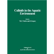 Colloids in the Aquatic Environment by Tadros, Th. F.; Gregory, J., 9781858610382