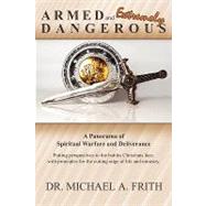 Armed and Extremely Dangerous by Frith, Michael A., 9781890430382