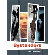 Bystanders by Laskowski, Tara, 9781939650382