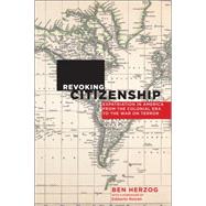 Revoking Citizenship by Herzog, Ben; Romn, Ediberto, 9780814760383