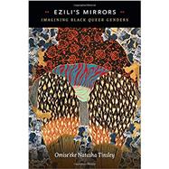 Ezili's Mirrors by Tinsley, Omise'eke Natasha, 9780822370383