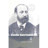 Camille Saint-Saens: A Guide to Research by Flynn,Timothy, 9781138870383