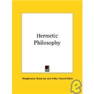 Hermetic Philosophy by Paracelsus, Theophrastus, 9781425350383
