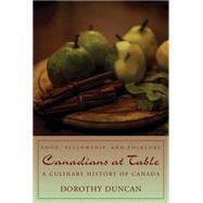 Canadians at Table by Duncan, Dorothy, 9781459700383