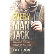 Every Man Jack by Clubb, Daniel L., 9781973680383