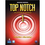 Top Notch 1 with ActiveBook and MyLab English by Saslow, Joan M.; Ascher, Allen, 9780132470384