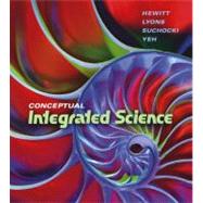 Conceptual Integrated Science by Hewitt, Paul G.; Lyons, Suzanne A; Suchocki, John A.; Yeh, Jennifer, 9780805390384