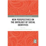 New Perspectives on the Ontology of Social Identities by Alejandro Arango and Adam Burgos, 9781032690384