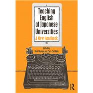 Teaching English at Japanese Universities by Wadden, Paul; Hale, Chris Carl, 9781138550384