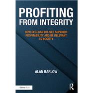Profiting from Integrity by Alan Barlow, 9781351610384