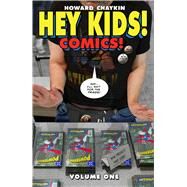Hey Kids! Comics! 1 by Chaykin, Howard, 9781534310384