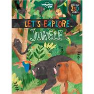 Lonely Planet Kids Let's Explore... Jungle 1 by Feroze, Jen; Curnick, Pippa, 9781760340384