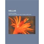 Hellas by Shelley, Percy Bysshe; Wise, Thomas James, 9780217220385