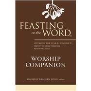 Feasting on the Word Worship Companion: Liturgies for Year B by Long, Kimberly Bracken, 9780664260385