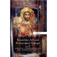 Byzantine Art and Renaissance Europe by Lymberopoulou,Angeliki, 9781409420385