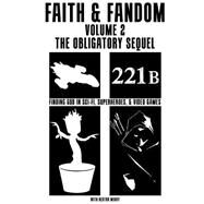 Faith & Fandom by Miray, Hector E., Jr.; Martens, Timmy; Swanner, Janice; Tomes, Charity; Powers, David, 9781508800385