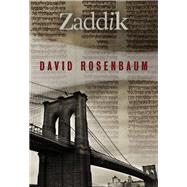 Zaddik by Rosenbaum, David, 9781631940385
