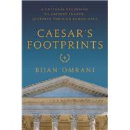Caesar's Footprints by Omrani, Bijan, 9781643130385
