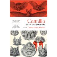 Carmilla by Lefanu, Jospeh Sheridan; Machado, Carmen Maria, 9781941360385