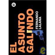 El asunto Galindo by Lalana, Fernando, 9788483430385