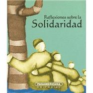 Reflexiones Sobre La Solidaridad by Lopez, Michelle, 9789583010385