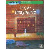 La Casa Imaginaria by Mateos, Pilar, 9789681640385