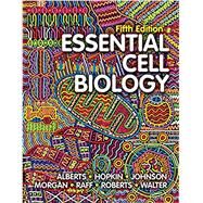Essential Cell Biology by Alberts, Bruce; Hopkin, Karen; Johnson, Alexander; Morgan, David; Raff, Martin; Roberts, Keith; Walter, Peter, 9780393680386