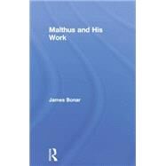 Malthus and His Work by Bonar,James, 9780415760386