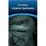 Looking Backward by Bellamy, Edward, 9780486290386