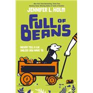 Full of Beans by Holm, Jennifer L., 9780553510386