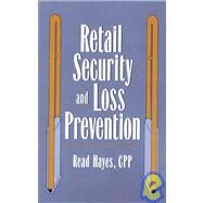 Retail Security and Loss Prevention by Hayes, Read, 9780750690386