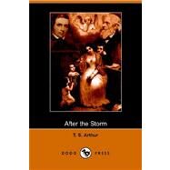 After the Storm by Arthur, Timothy Shay, 9781406510386