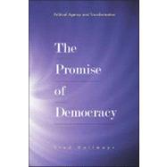 The Promise of Democracy: Political Agency and Transformation by Dallmayr, Fred, 9781438430386