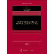 Law of Health Care Finance and Regulation by Hall, Mark A.; Bagley, Nicholas; Orentlicher, David; Bobinski, Mary Anne, 9781454890386