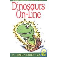 Dinosaurs On-Line by Jones, Ray; Gabriel, Kathryn, 9781581820386