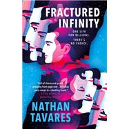 A Fractured Infinity by Tavares, Nathan, 9781803360386
