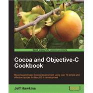 Cocoa and Objective-c Cookbook by Hawkins, Jeff, 9781849690386