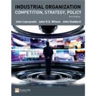 Industrial Organization by Lipczynski, John; Wilson, John O. S.; Goddard, John, 9780273710387