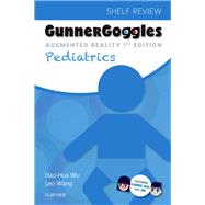 Gunner Goggles Pediatrics by Wu, Hao-Hua, M.D.; Wang, Leo, Ph.D.; Tenney-Soeiro, Rebecca, 9780323510387