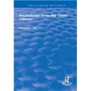 Reconciliation Via the War Crimes Tribunal? by Fatic, Aleksandar, 9780367000387