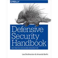 Defensive Security Handbook by Brotherston, Lee; Berlin, Amanda, 9781491960387
